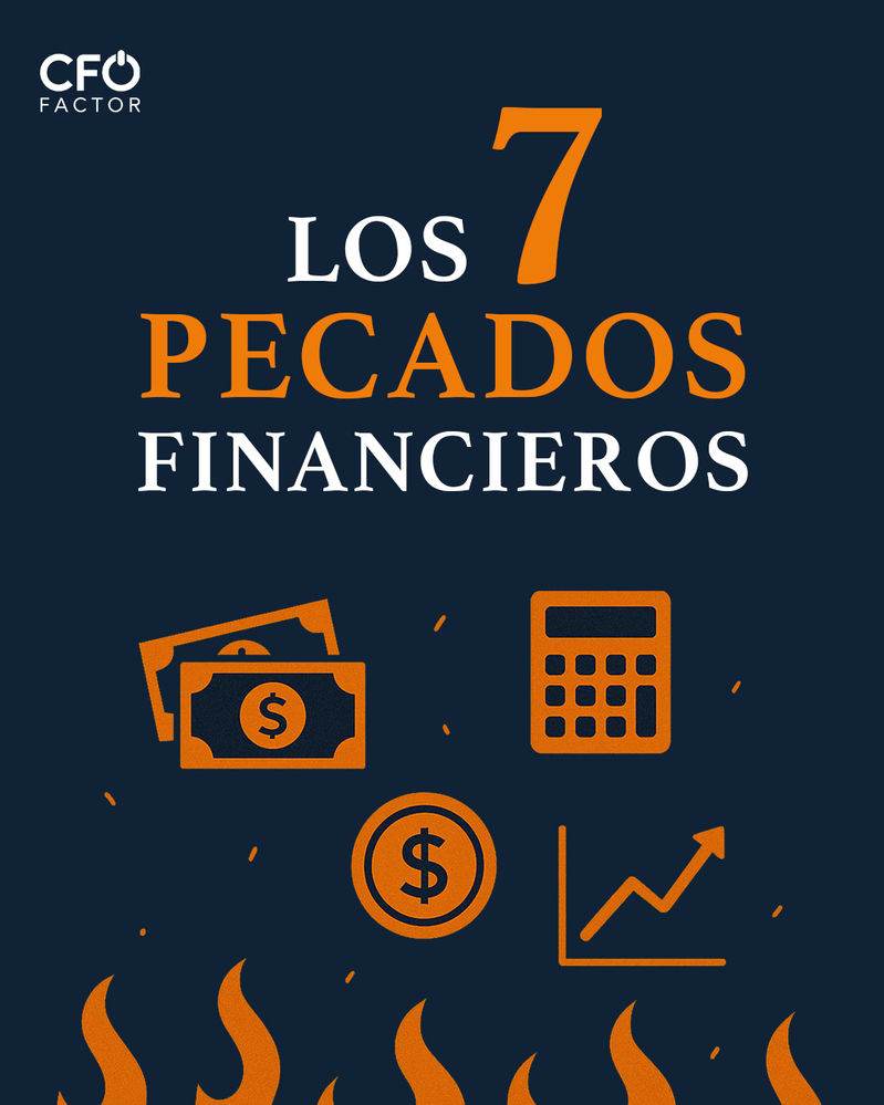 Los 7 pecados capitales de las finanzas de tu empresa